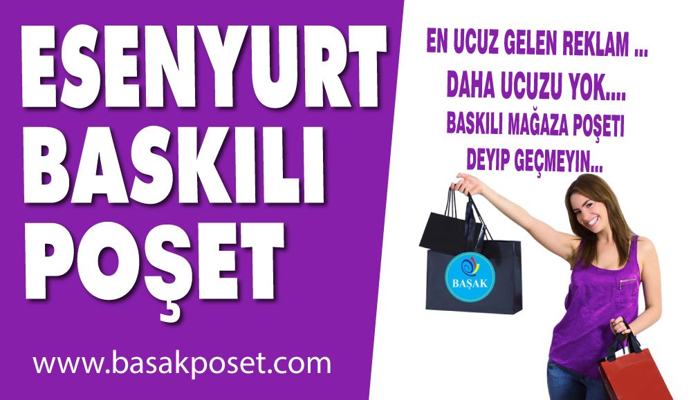 Esenyurt Baskılı Poşet