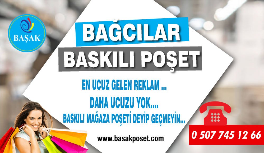 Bağcılar Baskılı Poşet