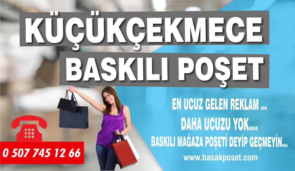Küçükçekmece Baskılı Poşet